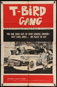 3z869 T-BIRD GANG 1sh '59 Roger Corman, out of high school w/ fast cars, girls, no place to go!