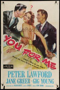 3z994 YOU FOR ME 1sh '52 should pretty Jane Greer marry Peter Lawford or Gig Young, money or love?
