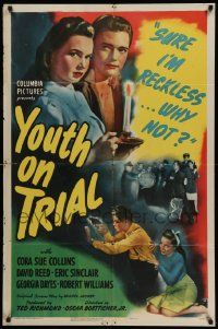 3z997 YOUTH ON TRIAL 1sh '44 Budd Boetticher's movie is shocking, thrilling and daring!