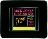 4a028 BLOOD WILL TELL glass slide '27 Buck Jones in a thrilling romance of laws & outlaws!