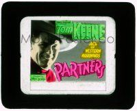4a160 PARTNERS glass slide '32 Tom Keene, ace of action in rapid fire romance of the ranges!