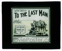4a222 TO THE LAST MAN glass slide '23 Zane Grey, Kanneman art of Richard Dix by horses helping guy!