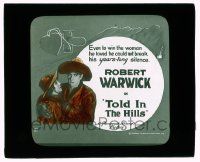 4a223 TOLD IN THE HILLS glass slide '19 Robert Warwick won't break his years-long silence!