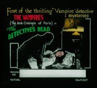 4a231 VAMPIRES glass slide '15 chapter 1, vampire stories by Louis Feuillade, Detective's Head!