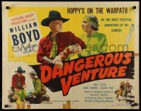 4c096 DANGEROUS VENTURE 1/2sh '46 William Boyd as Hopalong Cassidy sees red, art of Indian knife!