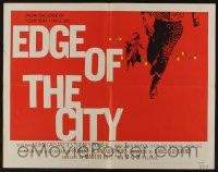 4c139 EDGE OF THE CITY style A 1/2sh '56 Martin Ritt directed, John Cassavetes, Sidney Poitier!