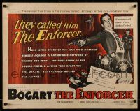 4c145 ENFORCER 1/2sh '51 Humphrey Bogart with gun in hand, if you're dumb you'll be dead!
