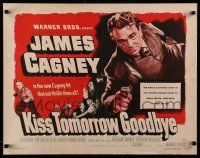 4c307 KISS TOMORROW GOODBYE 1/2sh '50 James Cagney hotter than he was in White Heat!