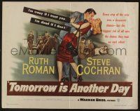4c460 TOMORROW IS ANOTHER DAY 1/2sh '51 Cochran wants sexy Ruth Roman no matter what the cost!