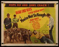 4c497 YOU'RE NOT SO TOUGH 1/2sh R40s great images of the Dead End Kids and Little Tough Guys!