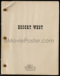 4g193 ESCORT WEST script '50s screenplay by Leo Gordon and Fred Hartsook!
