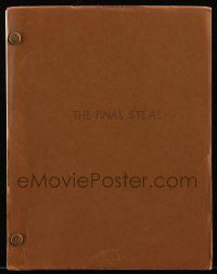 4g212 FINAL STEAL fifth draft script September 11, 1972 unproduced screenplay by Paul Gibran Begum!