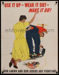 4j006 USE IT UP - WEAR IT OUT - MAKE IT DO 22x28 WWII war poster '43 make your clothes last!
