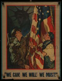 4j007 WE CAN WE WILL WE MUST 19x25 WWII war poster '40s soldier, worker, flag, Statue of Liberty!