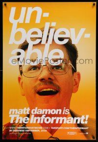 4k471 INFORMANT teaser DS 1sh '09 wacky close-up of Matt Damon, unbelievable!