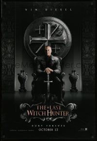 4k534 LAST WITCH HUNTER teaser DS 1sh '15 great image of Vin Diesel with sword, hunt forever!