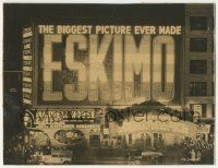 4x301 ESKIMO 7.25x9.5 still '33 wonderful outdoor theater display, The Biggest Picture Ever Made!