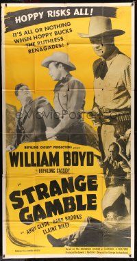 4y951 STRANGE GAMBLE 3sh '48 William Boyd as Hopalong Cassidy bucks the ruthless renagades!