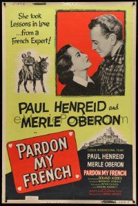 4z395 PARDON MY FRENCH 40x60 '51 Paul Henreid, Merle Oberon went to France for lessons in love!