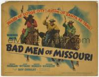 5c030 BAD MEN OF MISSOURI TC '41 thrills of Dodge City, action of Santa Fe Trail, cool outlaw image