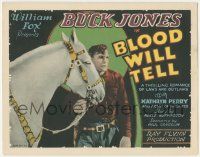 5c047 BLOOD WILL TELL TC '27 c/u of tough Buck Jones & horse, thrilling romance of laws & outlaws!