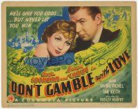 5c102 DON'T GAMBLE WITH LOVE TC '36 Ann Sothern is married to Bruce Cabot, who runs a casino!