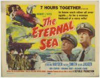 5c114 ETERNAL SEA TC '55 Sterling Hayden as Admiral John Hoskins, Dean Jagger, Alexis Smith