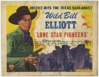 5c241 LONE STAR PIONEERS TC R48 Wild Bill Elliott holding gun, justice hits the Texas badlands!
