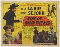 5c386 SON OF BILLY THE KID TC '49 dead or alive Lash La Rue rode the plains of the untamed West!