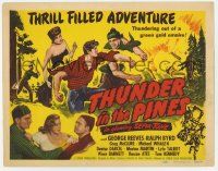 5c417 THUNDER IN THE PINES TC '48 George Reeves, adventure thundering out of a green gold empire!
