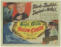 5c496 YELLOW CANARY TC '44 Anna Neagle is despised by women and scorned by men!