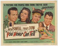 5c501 YOU NEVER CAN TELL TC '51 Dick Powell standing between Peggy Dow & Joyce Holden!