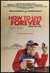 5g406 HOW TO LIVE FOREVER 1sh '09 wacky health documentary , Buster Martin - 101 years old!