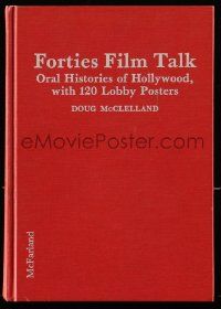 5h315 FORTIES FILM TALK hardcover book '92 oral histories of Hollywood with 120 color LC images!