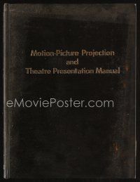 5h364 MOTION-PICTURE PROJECTION & THEATRE PRESENTATION MANUAL first edition hardcover book '69