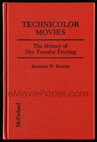 5h398 TECHNICOLOR MOVIES hardcover book '93 The History of Dye Transfer Printing!