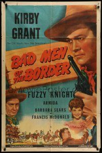 5j081 BAD MEN OF THE BORDER 1sh '45 Kirby Grant with revolver, Fuzzy Knight!