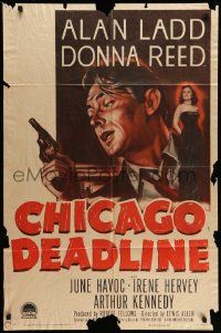 5j213 CHICAGO DEADLINE style A 1sh '49 cool art of Alan Ladd & Donna Reed, bad girl film noir!