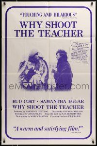 5j972 WHY SHOOT THE TEACHER int'l 1sh '79 Bud Cort, Samantha Eggar, Chris Wiggins!