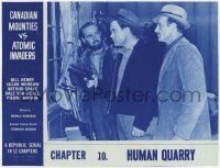 5w568 CANADIAN MOUNTIES VS ATOMIC INVADERS chapter 10 LC '53 Human Quarry, sci-fi serial!