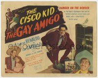 5w184 GAY AMIGO TC '49 Duncan Renaldo as The Cisco Kid, Leo Carrillo as Pancho!
