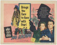 5w331 NO ESCAPE TC '53 Lew Ayres, Sonny Tufts, Marjorie Steele, face to face with fear!
