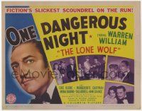 5w339 ONE DANGEROUS NIGHT TC '43 Warren William The Lone Wolf, the slickest scoundrel on the run!