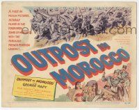 5w347 OUTPOST IN MOROCCO TC '49 George Raft, Akim Tamiroff, Marie Windsor, Foreign Legion!