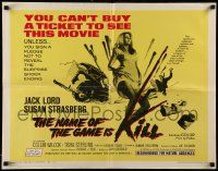5z772 NAME OF THE GAME IS KILL 1/2sh '68 you must sign a pledge to see sexy Susan Strasberg!