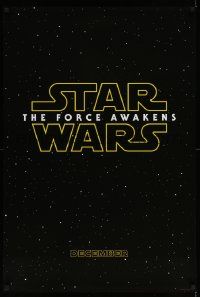 6a300 FORCE AWAKENS teaser DS 1sh '15 Star Wars: Episode VII, J.J. Abrams, classic title design!