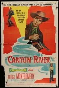 6b170 CANYON RIVER 1sh '56 cowboy George Montgomery in the killer land west of Wyoming!