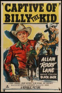 6b173 CAPTIVE OF BILLY THE KID 1sh '52 cool art of cowboy Rocky Lane & his stallion Black Jack!