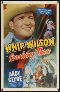 6b210 CRASHING THRU 1sh '49 Whip Wilson close up & with whip + Andy Clyde!