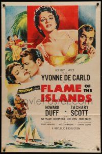 6b310 FLAME OF THE ISLANDS 1sh '55 Yvonne De Carlo is a woman made for love, Howard Duff!